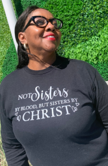 Not Sisters by Blood, but Sisters by Christ T-Shirt